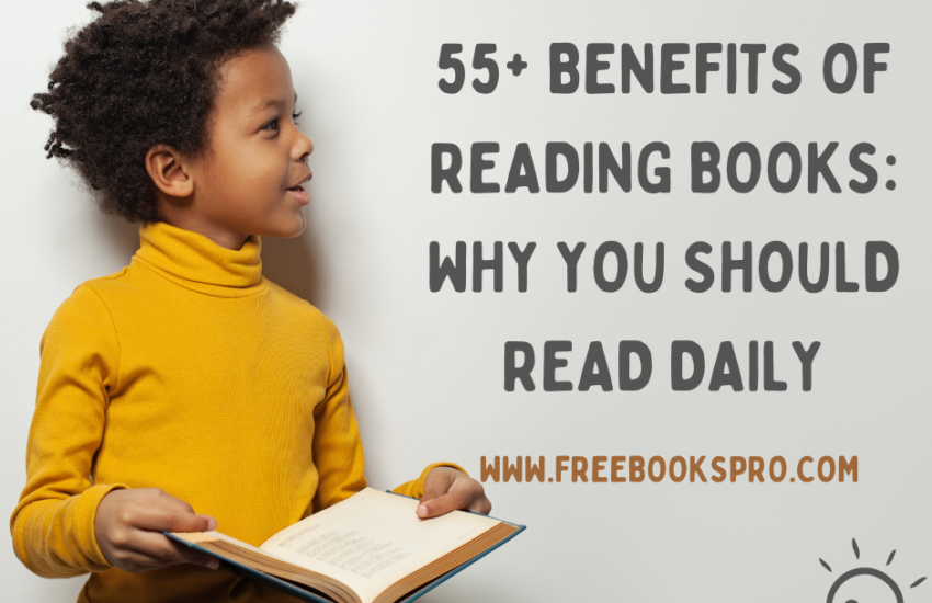 55+ Benefits of Reading Books Why You Should Read Daily (1)