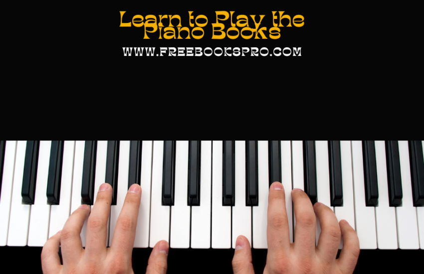 Learn to Play the Piano Books